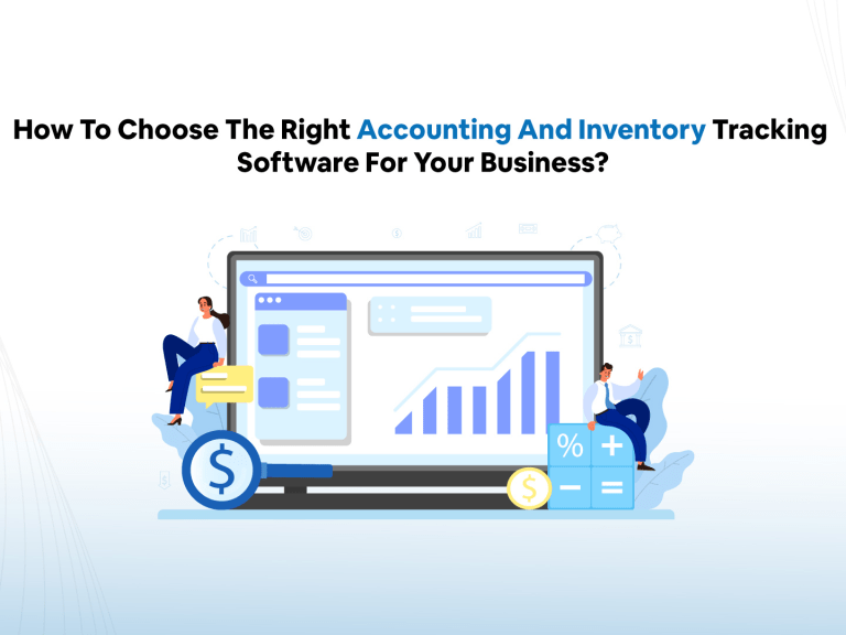 how-to-choose-the-right-accounting-and-inventory-tracking-software-for-your-business
